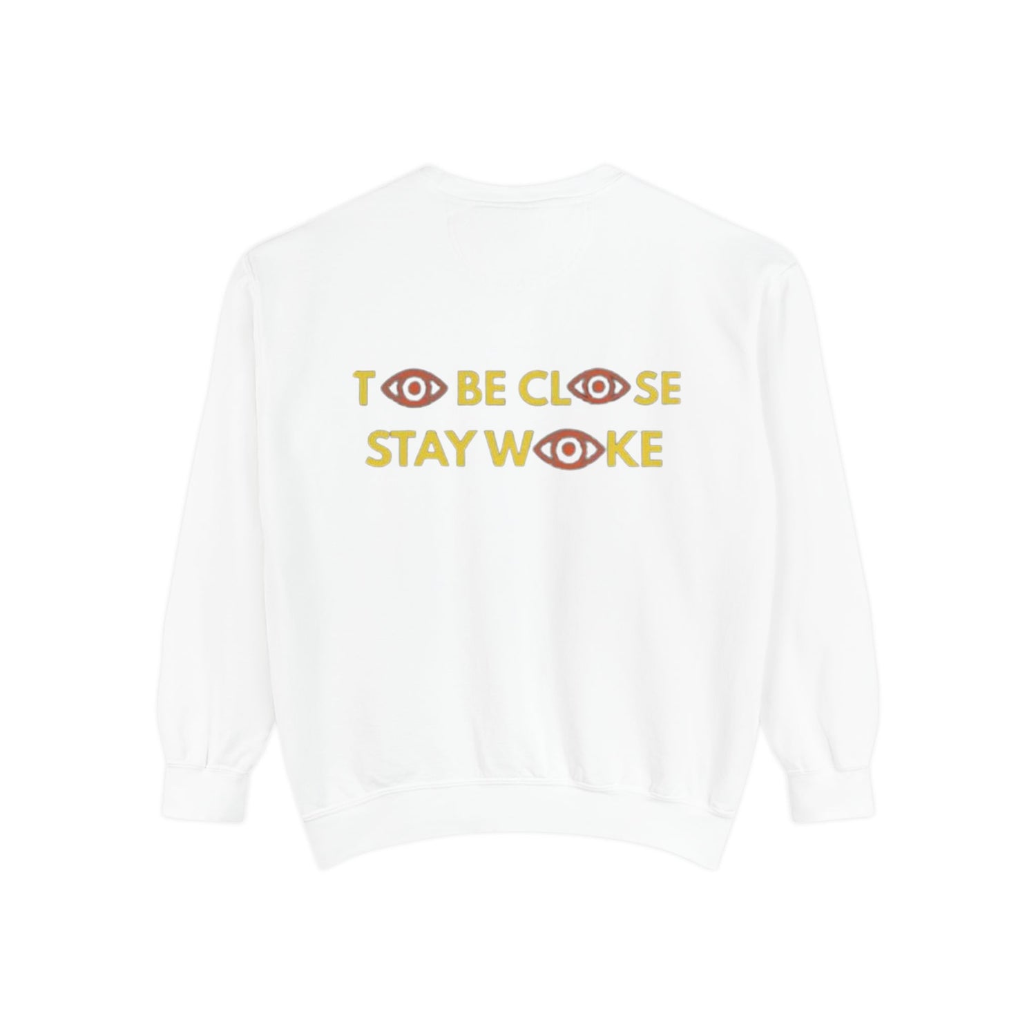 Eye-Catching Sweatshirt, Stay Woke Sleeve, Cozy Gift for Friends, Casual Wear, Unique Streetwear, Thought-Provoking Fashion - CLOSE