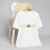 Close Your Eyes T-Shirt - Stay Woke Concept Tee, Inspirational Fashion, Casual Wear, Gift for Friends and Family - CLOSE