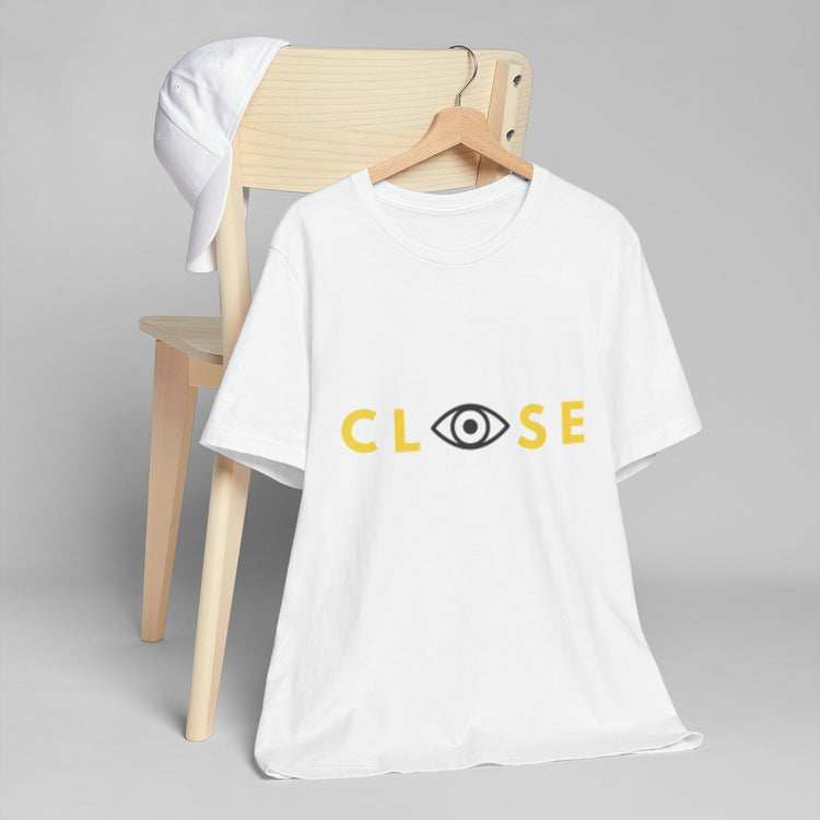 Close Your Eyes T-Shirt - Stay Woke Concept Tee, Inspirational Fashion, Casual Wear, Gift for Friends and Family - CLOSE
