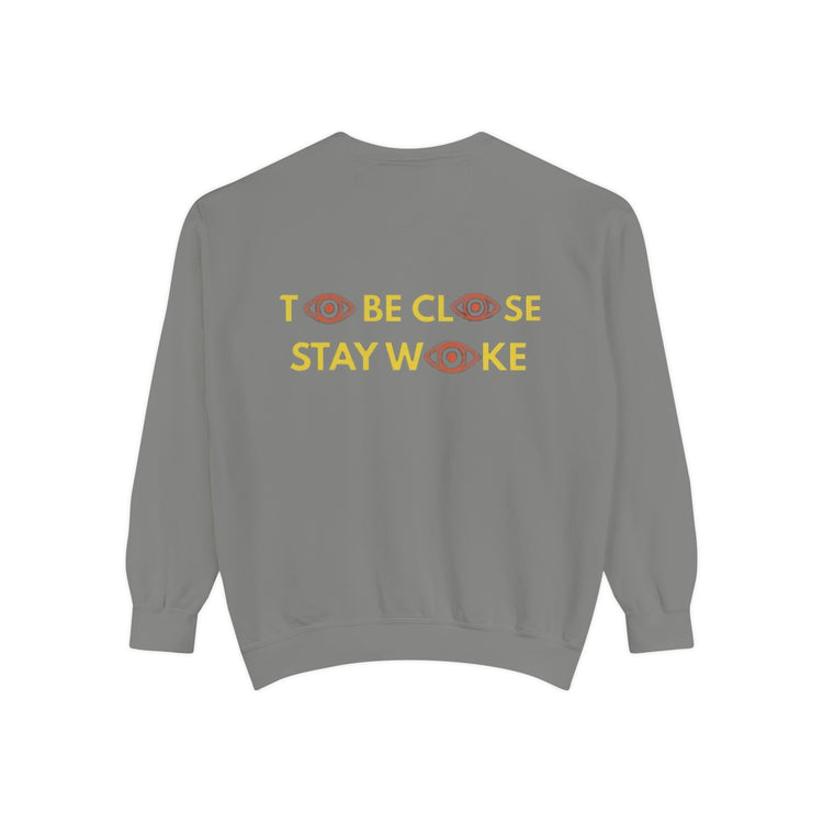 Eye-Catching Sweatshirt, Stay Woke Sleeve, Cozy Gift for Friends, Casual Wear, Unique Streetwear, Thought-Provoking Fashion - CLOSE